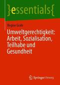 Grafe |  Umweltgerechtigkeit: Arbeit, Sozialisation, Teilhabe und Gesundheit | Buch |  Sack Fachmedien
