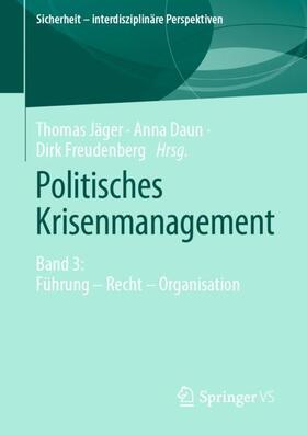 Jäger / Freudenberg / Daun | Politisches Krisenmanagement | Buch | 978-3-658-33760-5 | sack.de