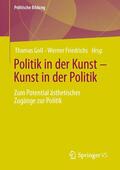 Friedrichs / Goll |  Politik in der Kunst ¿ Kunst in der Politik | Buch |  Sack Fachmedien