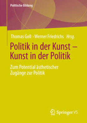 Goll / Friedrichs | Politik in der Kunst – Kunst in der Politik | E-Book | sack.de