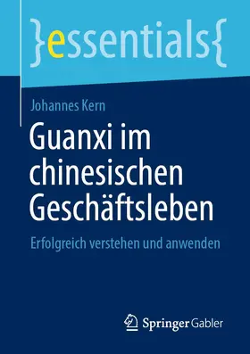 Kern |  Guanxi im chinesischen Geschäftsleben | Buch |  Sack Fachmedien