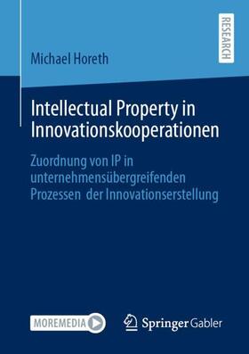 Horeth |  Intellectual Property in Innovationskooperationen | Buch |  Sack Fachmedien