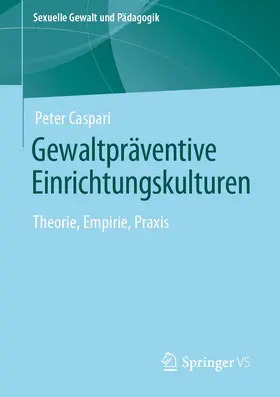 Caspari |  Gewaltpräventive Einrichtungskulturen | Buch |  Sack Fachmedien