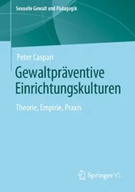 Caspari |  Gewaltpräventive Einrichtungskulturen | eBook | Sack Fachmedien