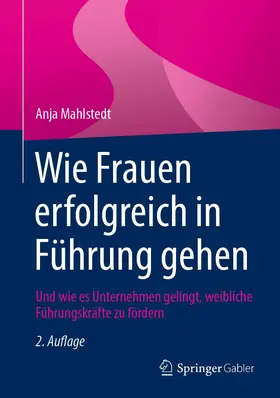 Mahlstedt | Wie Frauen erfolgreich in Führung gehen | Buch | 978-3-658-33826-8 | sack.de