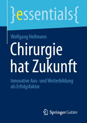 Hellmann | Chirurgie hat Zukunft | E-Book | sack.de