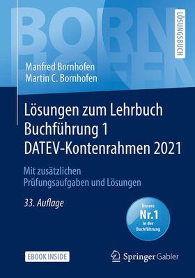 Bornhofen | Lösungen zum Lehrbuch Buchführung 1 DATEV-Kontenrahmen 2021 | Buch | 978-3-658-33832-9 | sack.de