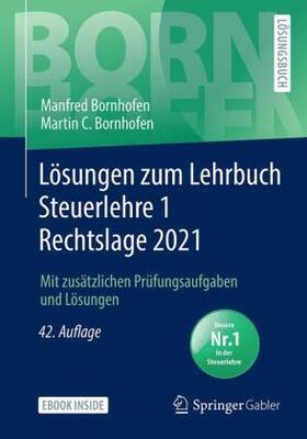 Bornhofen | Lösungen zum Lehrbuch Steuerlehre 1 Rechtslage 2021 | Medienkombination | 978-3-658-33836-7 | sack.de
