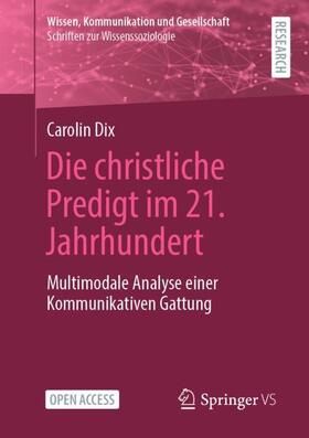 Dix | Dix, C: Die christliche Predigt im 21. Jahrhundert | Buch | 978-3-658-33854-1 | sack.de