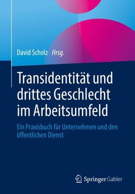 Scholz |  Transidentität und drittes Geschlecht im Arbeitsumfeld | Buch |  Sack Fachmedien