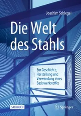 Schlegel | Die Welt des Stahls | E-Book | www.sack.de