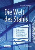 Schlegel |  Die Welt des Stahls | eBook | Sack Fachmedien