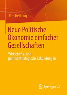 Helbling |  Neue Politische Ökonomie einfacher Gesellschaften | eBook | Sack Fachmedien