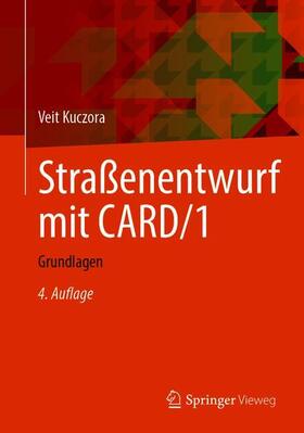Kuczora | Straßenentwurf mit CARD/1 | Buch | 978-3-658-33948-7 | sack.de