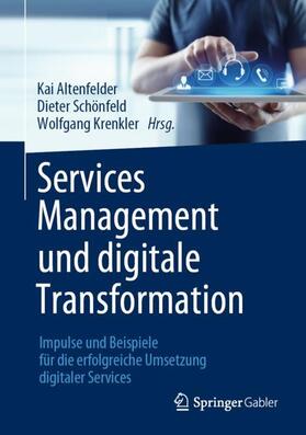 Altenfelder / Krenkler / Schönfeld | Services Management und digitale Transformation | Buch | 978-3-658-33974-6 | sack.de