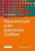 Jacobshagen |  Jacobshagen, U: Wasserwirtschaft in gewerblichen Schifffahrt | Buch |  Sack Fachmedien