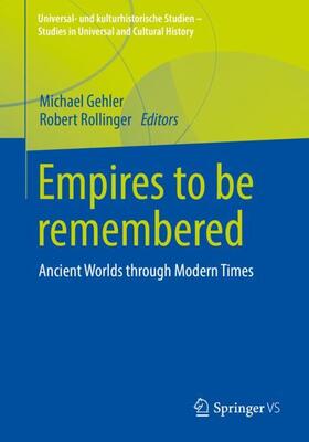 Rollinger / Gehler | Empires to be remembered | Buch | 978-3-658-34002-5 | sack.de
