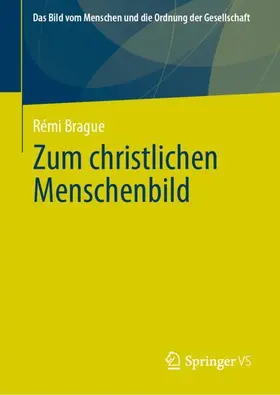 Brague |  Zum christlichen Menschenbild | Buch |  Sack Fachmedien