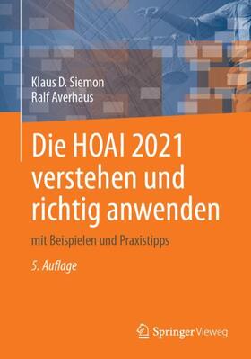 Averhaus / Siemon | Die HOAI 2021 verstehen und richtig anwenden | Buch | 978-3-658-34077-3 | sack.de