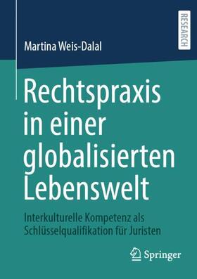 Weis-Dalal | Rechtspraxis in einer globalisierten Lebenswelt | Buch | sack.de