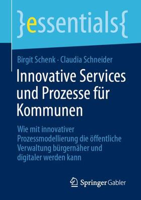 Schneider / Schenk | Innovative Services und Prozesse für Kommunen | Buch | 978-3-658-34090-2 | sack.de