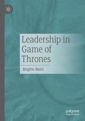 Biehl / Biehl-Missal | Leadership in Game of Thrones | Buch | 978-3-658-34116-9 | sack.de