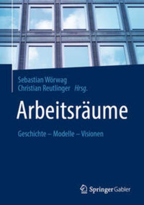 Wörwag / Reutlinger | Arbeitsräume | E-Book | sack.de