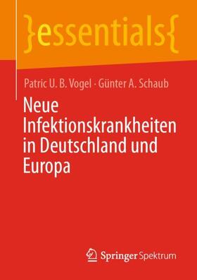 Vogel / Schaub | Neue Infektionskrankheiten in Deutschland und Europa | Buch | 978-3-658-34147-3 | sack.de