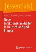 Vogel / Schaub |  Neue Infektionskrankheiten in Deutschland und Europa | eBook | Sack Fachmedien
