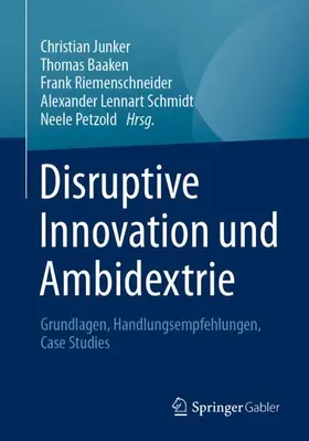 Junker / Baaken / Petzold | Disruptive Innovation und Ambidextrie | Buch | 978-3-658-34165-7 | sack.de