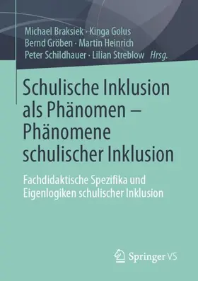 Braksiek / Golus / Gröben |  Schulische Inklusion als Phänomen - Phänomene schulischer Inklusion | Buch |  Sack Fachmedien