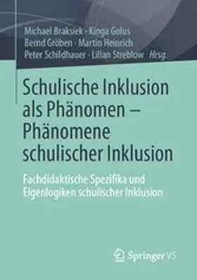 Braksiek / Golus / Gröben |  Schulische Inklusion als Phänomen – Phänomene schulischer Inklusion | eBook | Sack Fachmedien