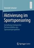 Schwizer |  Aktivierung im Sportsponsoring | Buch |  Sack Fachmedien