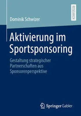 Schwizer | Aktivierung im Sportsponsoring | E-Book | sack.de