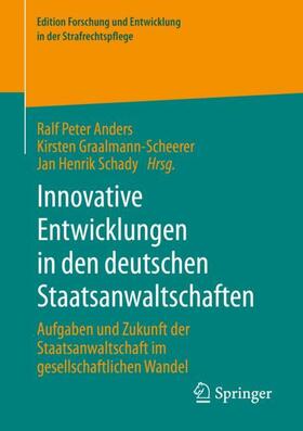 Anders / Schady / Graalmann-Scheerer | Innovative Entwicklungen in den deutschen Staatsanwaltschaften | Buch | 978-3-658-34218-0 | sack.de
