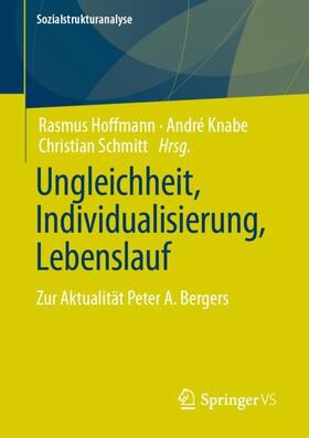 Hoffmann / Schmitt / Knabe | Ungleichheit, Individualisierung, Lebenslauf | Buch | 978-3-658-34222-7 | sack.de