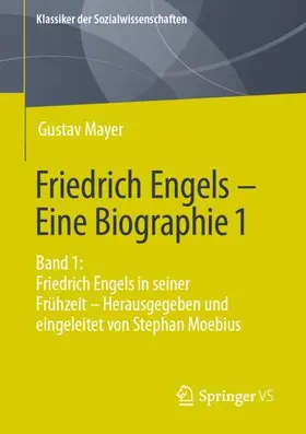 Mayer / Moebius |  Friedrich Engels - Eine Biographie 1 | Buch |  Sack Fachmedien