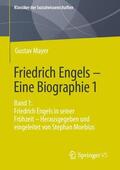Mayer / Moebius |  Friedrich Engels ¿ Eine Biographie 1 | Buch |  Sack Fachmedien