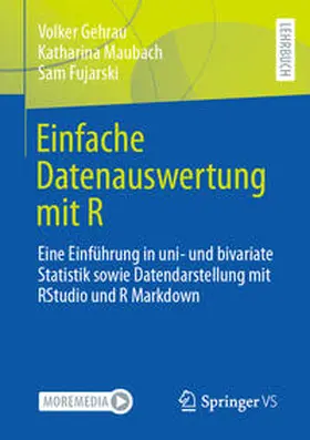 Gehrau / Maubach / Fujarski |  Einfache Datenauswertung mit R | eBook | Sack Fachmedien