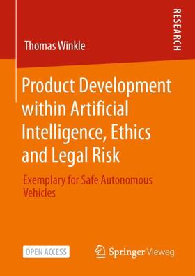 Winkle | Product Development within Artificial Intelligence, Ethics and Legal Risk | Buch | 978-3-658-34292-0 | sack.de