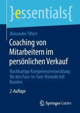Tiffert | Coaching von Mitarbeitern im persönlichen Verkauf | Buch | 978-3-658-34299-9 | www.sack.de