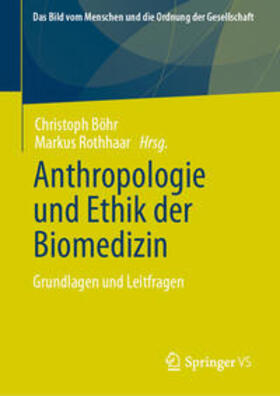 Böhr / Rothhaar |  Anthropologie und Ethik der Biomedizin | eBook | Sack Fachmedien