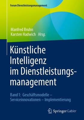Hadwich / Bruhn | Künstliche Intelligenz im Dienstleistungsmanagement | Buch | 978-3-658-34323-1 | sack.de