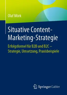 Mörk | Situative Content-Marketing-Strategie | Buch | 978-3-658-34327-9 | sack.de