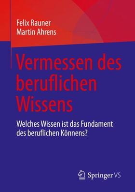 Ahrens / Rauner | Vermessen des beruflichen Wissens | Buch | sack.de