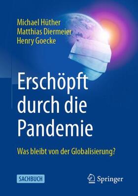 Hüther / Goecke / Diermeier | Erschöpft durch die Pandemie | Buch | 978-3-658-34344-6 | sack.de