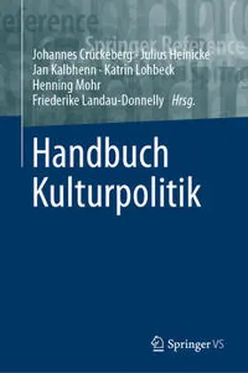 Crückeberg / Heinicke / Kalbhenn |  Handbuch Kulturpolitik | eBook | Sack Fachmedien