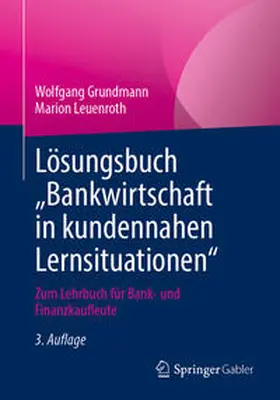 Grundmann / Leuenroth |  Lösungsbuch „Bankwirtschaft in kundennahen Lernsituationen" | eBook | Sack Fachmedien