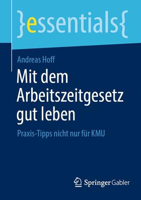 Hoff | Mit dem Arbeitszeitgesetz gut leben | E-Book | sack.de