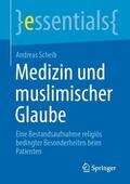 Scheib |  Medizin und muslimischer Glaube | Buch |  Sack Fachmedien